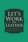 Let'S Work with Leather - eBook
