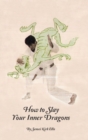 How to Slay Your Inner Dragons - Book