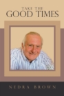 Take the Good Times - eBook