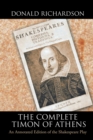 The Complete Timon of Athens : An Annotated Edition of the Shakespeare Play - eBook
