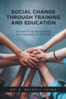 Social Change Through Training and Education : Volume Ii-Understanding the Humanity of Policing - eBook