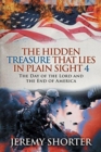 The Hidden Treasure That Lies in Plain Sight 4 : The Day of the Lord and the End of America - Book