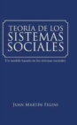 Teoria de Los Sistemas Sociales : Un modelo basado en los sistemas mentales - Book