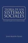 Teoria de Los Sistemas Sociales : Un modelo basado en los sistemas mentales - Book
