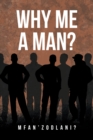 Why Me a Man? - eBook