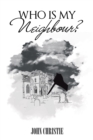 Who Is My Neighbour? - eBook