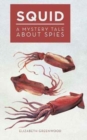 Squid : A Mystery Tale about Spies - Book