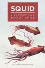 Squid : A Mystery Tale about Spies - Book