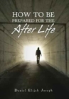 How to Be Prepared for the After Life - Book