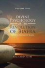 Divine Psychology of the Revolution of Biafra - Volume 1 : A Poetic Fantasy of Biafra - Book