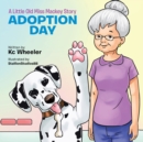 A Little Old Miss Mackey Story : Adoption Day - eBook