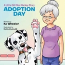 A Little Old Miss Mackey Story : Adoption Day - Book