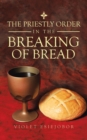 The Priestly Order in the Breaking of Bread - Book