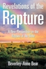 Revelations of the Rapture : A New Perspective on the Rapture of the Bible - Book
