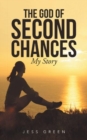 The God of Second Chances : My Story - Book