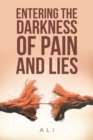 Entering the Darkness of Pain and Lies - eBook
