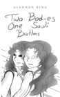 Two Bodies One Soul : Brothers - eBook