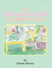 The Adventurous Pigs : Little Mabel Runs Away - eBook