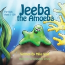 Jeeba the Amoeba : For Kids 1 to 100 - Book