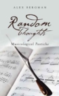 Random Thoughts : Musicological Pastiche - Book
