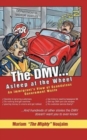 The DMV . . . Asleep at the Wheel : An Immigrant's View of Scandalous Government Waste - Book