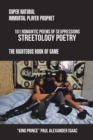 101 Romantic Poems of Sexpressions    Streetology Poetry : Super Natural Immortal Player Prophet the Righteous Book of Game - eBook