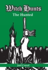 Witch Hunts : The Hunted - Book
