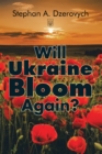 Will Ukraine Bloom Again? - eBook