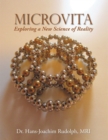 Microvita : Exploring a New Science of Reality - eBook