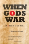 When Gods War : Roman Candle - Book