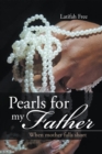 Pearls for My Father : When Mother Falls Short - eBook