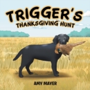 Trigger's Thanksgiving Hunt - Book