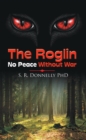 The Roglin : No Peace Without War - eBook