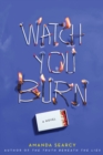 Watch You Burn - Book