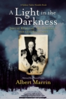 A Light in the Darkness : Janusz Korczak, His Orphans, and the Holocaust - Book