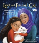 Lost and Found Cat : The True Story of Kunkush's Incredible Journey - Book