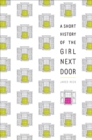 A Short History of the Girl Next Door - Book