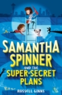 Samantha Spinner and the Super-Secret Plans - Book