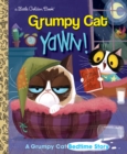 Yawn! : A Grumpy Cat Bedtime Story - Book