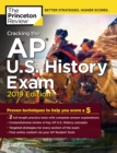 Cracking the AP U.S. History Exam : 2019 Edition - Book