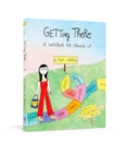 Getting There : A Guidebook for Growing Up - Book