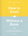 How to Cook Without a Book : Recipes and Techniques Every Cook Should Know by Heart - Book