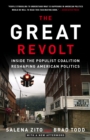 The Great Revolt : Inside the Populist Coalition Reshaping American Politics - Book