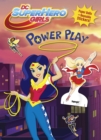 Power Play! (DC Super Hero Girls) - Book