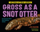 Gross as a Snot Otter - Book