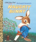 Richard Scarry's Naughty Bunny - Book
