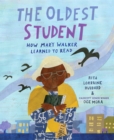 The Oldest Student : How Mary Walker Learned to Read - Book