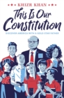 This Is Our Constitution - Book