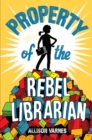 Property of the Rebel Librarian - Book