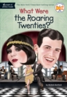 What Were the Roaring Twenties? - eBook